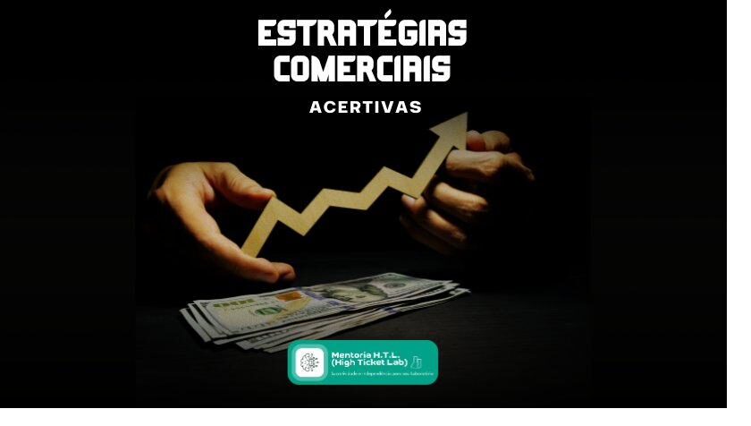 Módulo 7 — Estratégias Comerciais Assertivas